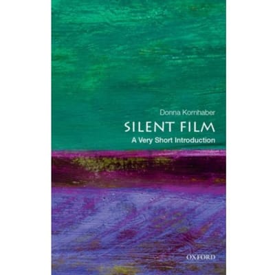 Silent Film - Very Short Introductions - Donna (Associate Professor of En