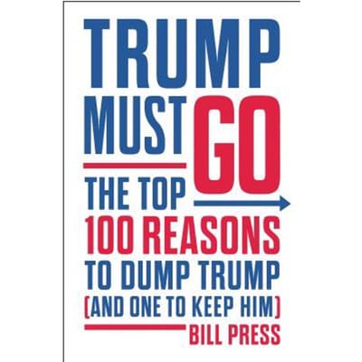 Trump Must Go - Bill Press