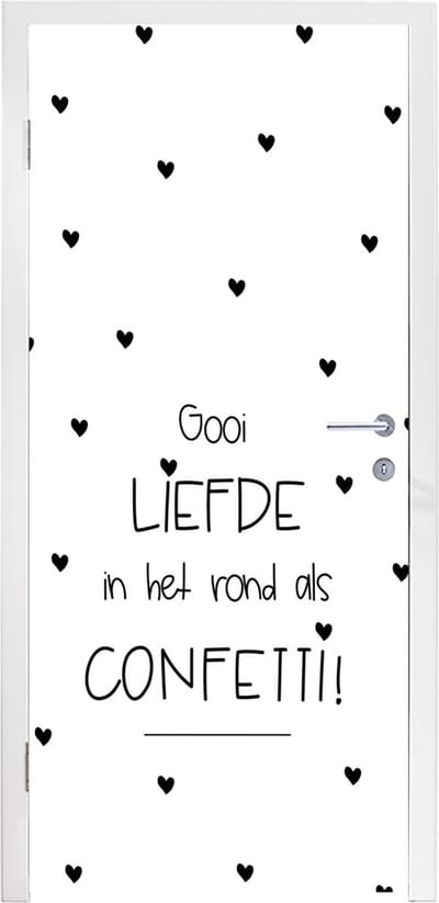 Deursticker Spreuken - Liefde - Gooi liefde in het rond als confetti - Quotes - 95x235 cm - Deurposter