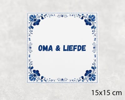 Spreuk tegel 15x15 cm Oma & liefde