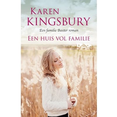 Een Huis Vol Familie - De Familie Baxter - Karen Kingsbury