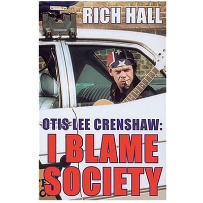 Otis Lee Crenshaw: I Blame Society - Rich Hall