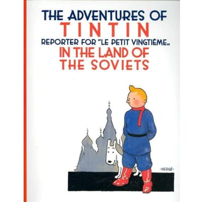 The Adventures Of Tintin In The Land Of The Soviets - Herge