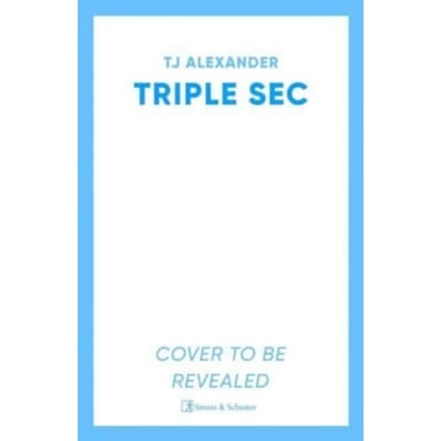 Triple Sec - TJ Alexander