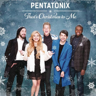That's Christmas To Me - Pentatonix