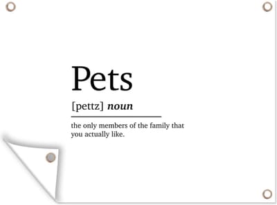 Muurdecoratie buiten Huisdieren definitie - Spreuken - Pets - Quotes - Woordenboek - 160x120 cm - Tuindoek