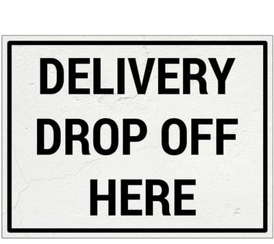Delivery drop off here bord | Forex Re materiaal | 20 x 15 cm