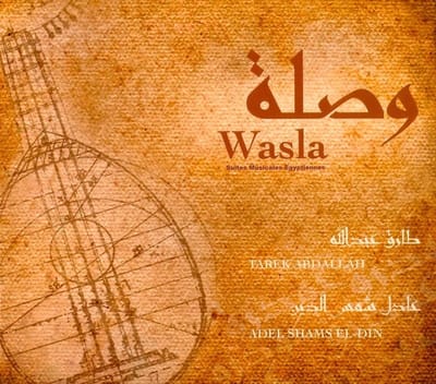 Tarek Abdallah & Adel Shams El Din - Wasla (CD)