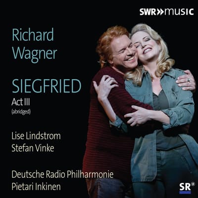 Lise Lindstrom, Stefan Vinke, Deutsche Radio Philharmonie Saarbrücken Kaiserslautern, Pietari Inkinen - Siegfried Act III (abridged) (CD)