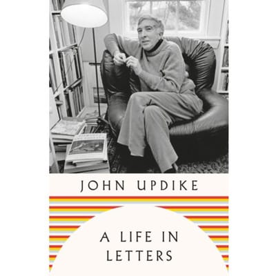 A Life In Letters - John Updike