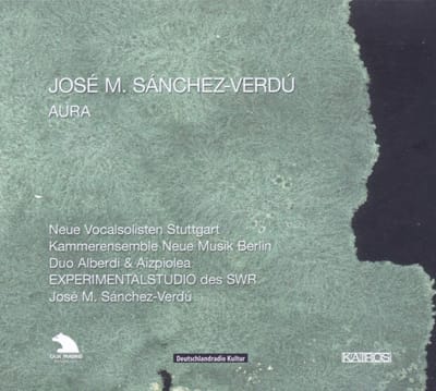 Neue Vocalsolisten Stuttgart - Sanchez-Verdu: Aura (CD)