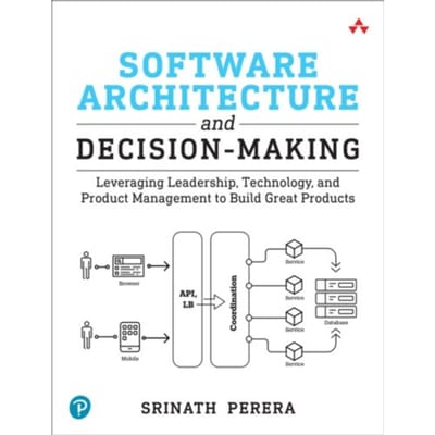 Software Architecture And Decision-Making - Srinath Perera