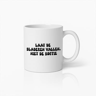 Grappige Koffiemok – "Laat de Bladeren Vallen, Niet de Koffie" – Perfect Cadeau voor Koffie- en Herfstliefhebbers
