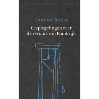 Bespiegelingen Over De Revolutie In Frankrijk - Edmund Burke