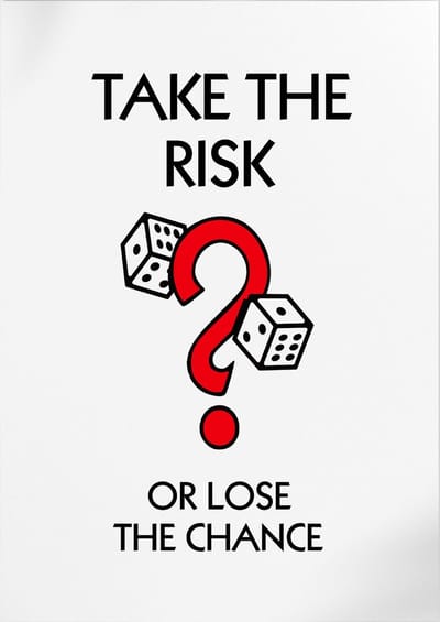 Take The Risk Or Lose The Chance (Monopoly) | Poster | A3: 30 x 40 cm