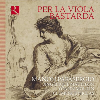 Manon Papasergio, Angelique Mauillon, Yoann Moulin, Clemence Niclas - Per La Viola Bastarda (CD)