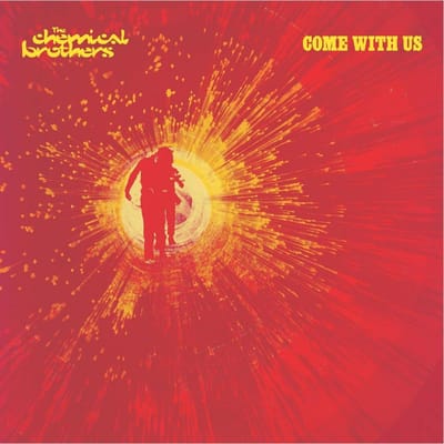 LP Plaat CHEMICAL BROTHERS  Come With Us 4381168219 FREESTYLE DUST 2016 VS Dans Electronica