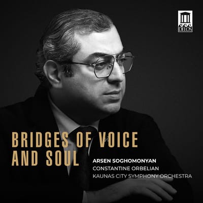Arsen Soghomonyan, Constantine Orbelian, Kaunas City Symphony Orchestra - Bridges Of Voice And Soul (CD)