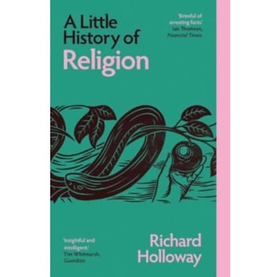A Little History Of Religion - Little Histories - Richard Holloway