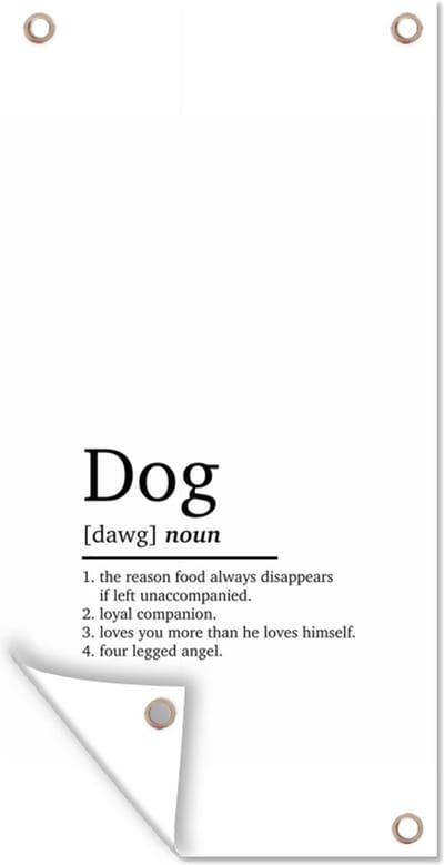 Schuttingposter Dog - Woordenboek - Spreuken - Quotes - Hond definitie - 100x200 cm - Tuindoek