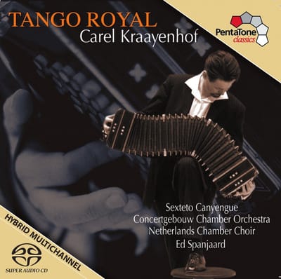 Carel Kraayenhof & Concertgebouw Chamber Orchestra - Tango Royal (SACD)