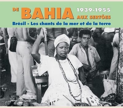 Various Artists - Brésil - De Bahia Aux Sertões 1939-1955 (2 CD)