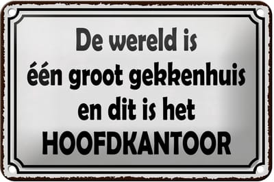Blechschild Spruch 18x12cm De wereld is één groot gekkenhuis Dekoration