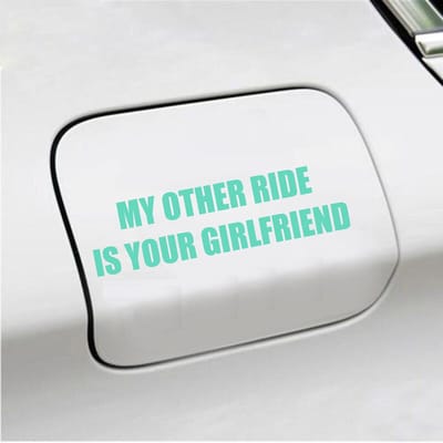 Bumpersticker - My Other Ride Is your Girlfriend - 4 X 14,8 - Mint