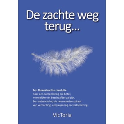 De Zachte Weg Terug....... - VicToria