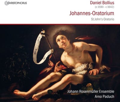 Johann Rosenmüller Ensemble, Arno Paduch - Bollius: Johannes-Oratorium (CD)
