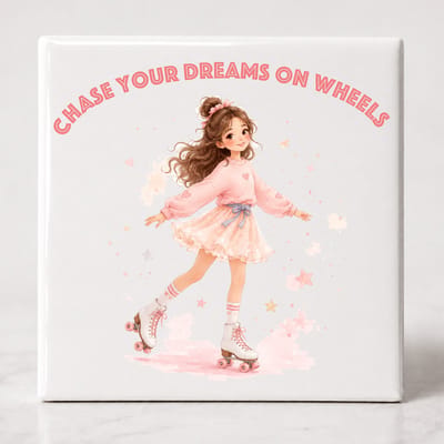 Tegel spreuk Chase your dreams on Wheels - rolschaatsen