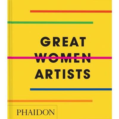 Great Women Artists - Phaidon Compacts - Phaidon Editors