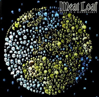 Hell In A Handbasket - Meat Loaf