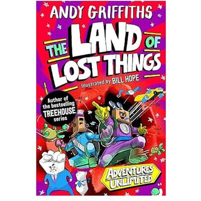 You And Me And The Land Of Lost Things - Adventures Unlimited - Andy Griffiths
