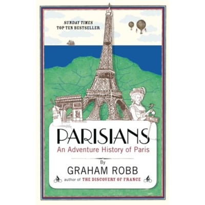 Parisians - Graham Robb