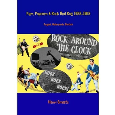 Film, Popcorn En Rock And Roll 1955-1965 - Henri Smeets