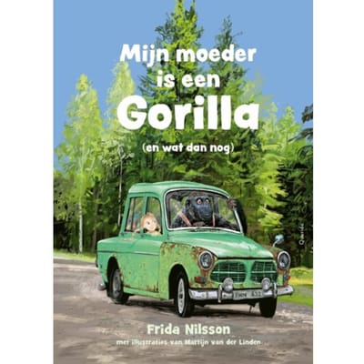 Mijn Moeder Is Een Gorilla - Frida Nilsson