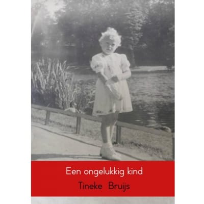 Een Ongelukkig Kind - Tineke Bruijs