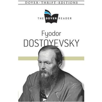 Fyodor Dostoyevsky The Dover Reader - Fyodor Dostoyevsky