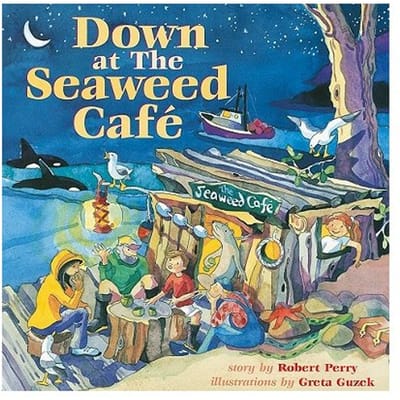 Down At The Seaweed Cafe - Robert Perry