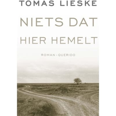 Niets Dat Hier Hemelt - Tomas Lieske