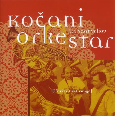 Koçani Orkestar, King Naat Veliov - L'Orient Est Rouge (CD)