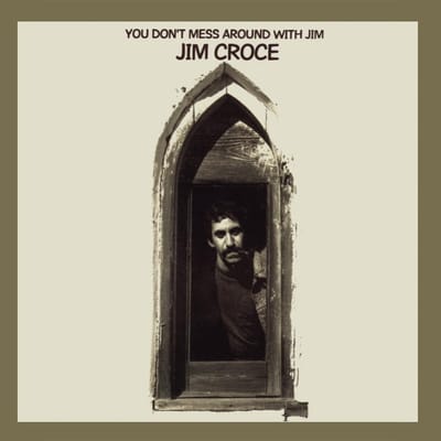 Jim Croce - You Don't Mess Around With Jim Croce (CD) (50th Anniversary Edition)