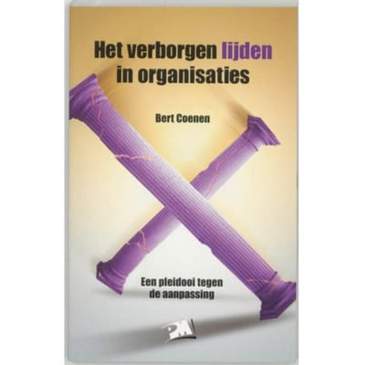 Het Verborgen Lijden In Organisaties - Pm-Reeks - B. Coenen