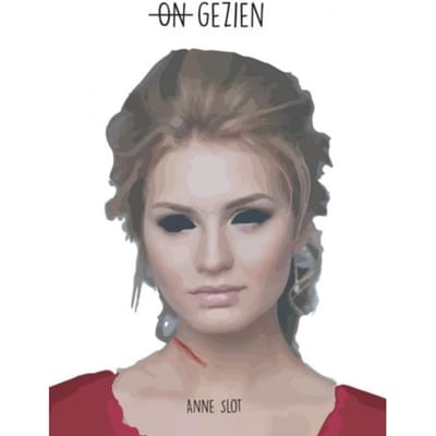 Ongezien - Anne Slot