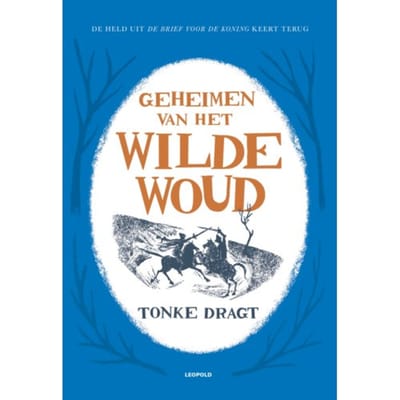 Geheimen Van Het Wilde Woud - Tonke Dragt