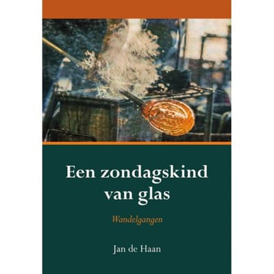 Een Zondagskind Van Glas - Jan de Haan
