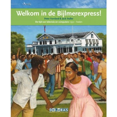 Welkom In De Bijlmerexpress / Suriname En De Nederlandse Antillen - Terugblikken Leesboeken - Peter Vervloed