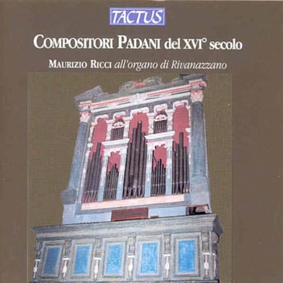 Maurizio Ricci - Compositori Padani Del XVI Secolo (CD)