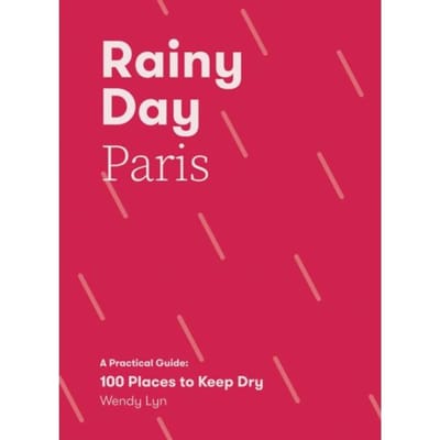 Rainy Day Paris - Wendy Lyn